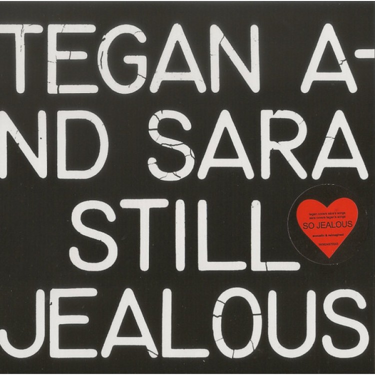 TEGAN AND SARA - STILL JELOUS