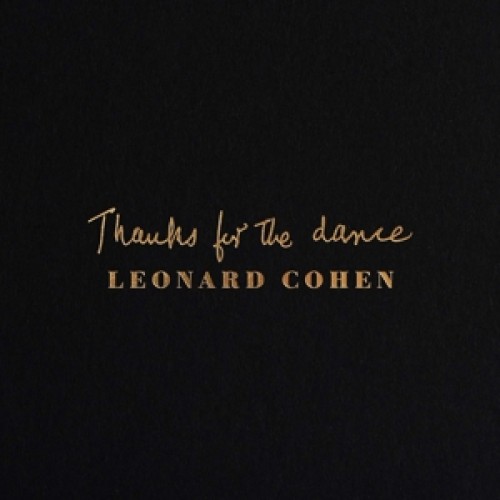Leonard Cohen - Thanks For the Dance