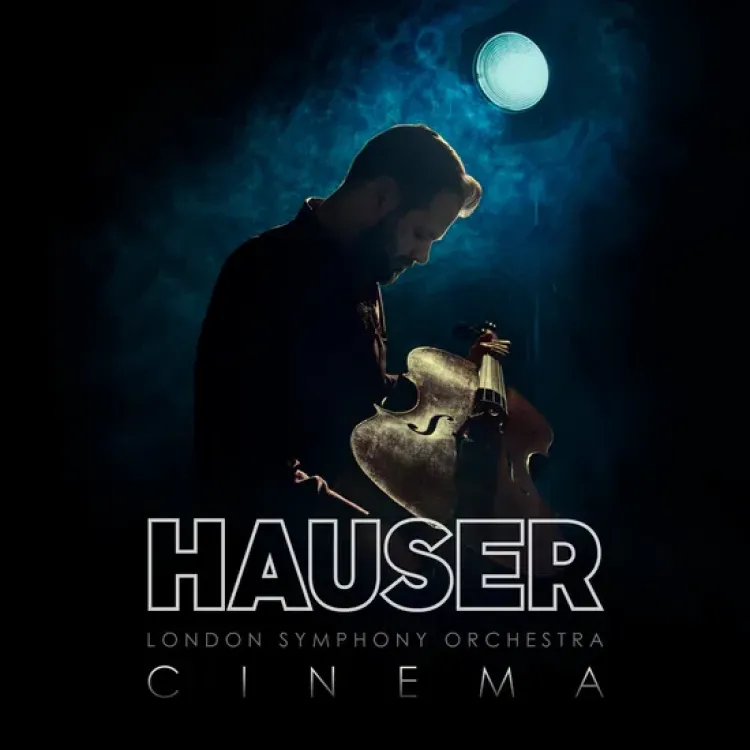 Hauser & London Symphony Orchestra - Cinema