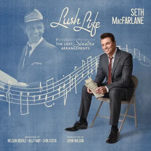 SETH MACFARLANE - Lush Life: The Lost Frank Sinatra Arrangements