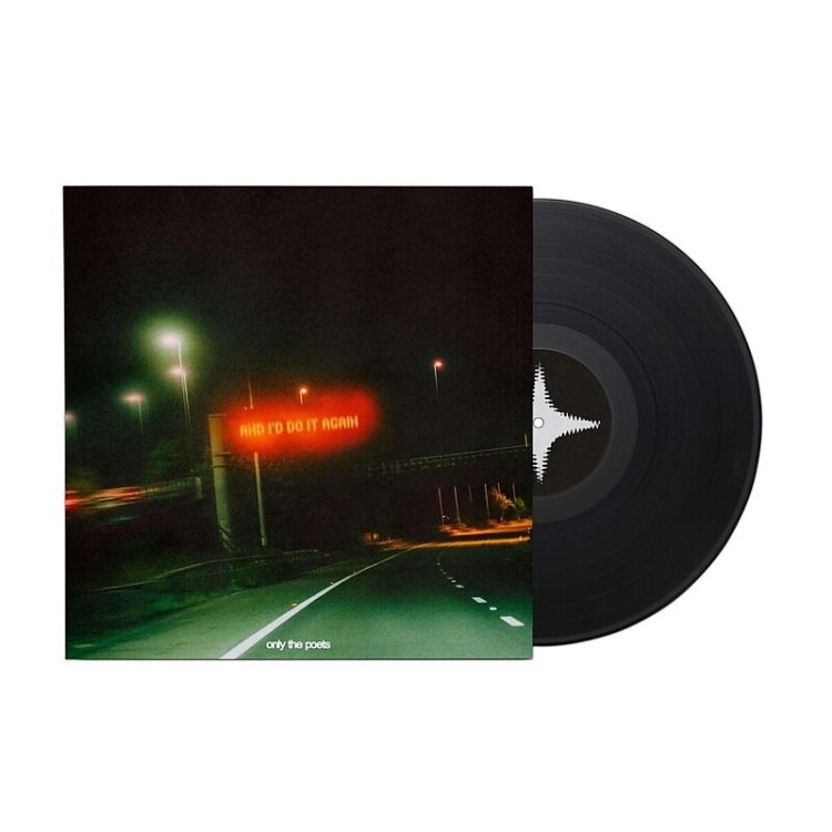 ONLY THE POETS - AND I'D DO IT AGAIN