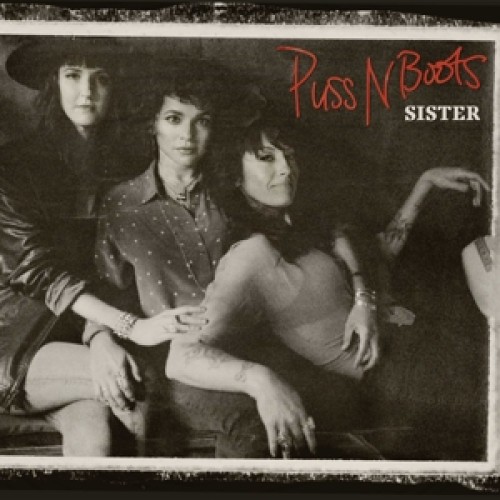 Puss N Boots - SISTER