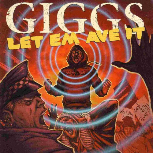 GIGGS - LET EM AVE IT