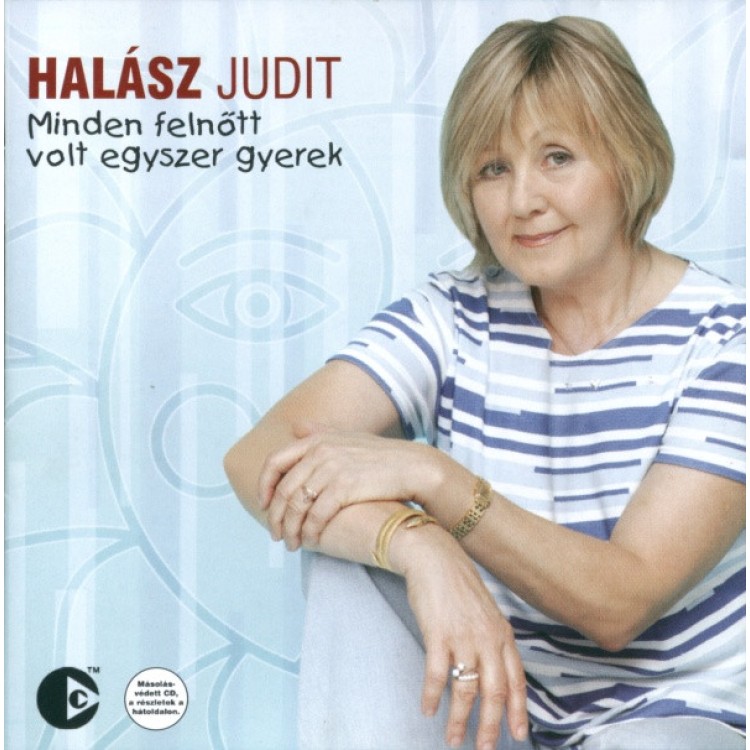 HALÁSZ JUDIT - MINDEN FELNOTT VOLT EGYSZ