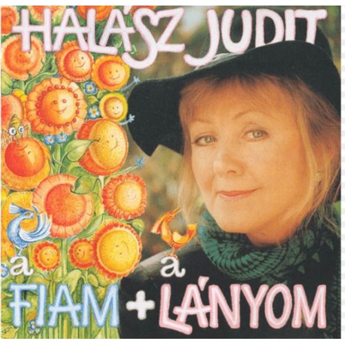 HALÁSZ JUDIT - A FIAM MEG A LANYOM