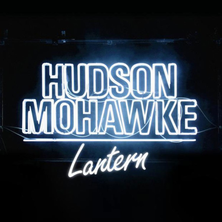 Hudson Mohawke - LANTERN