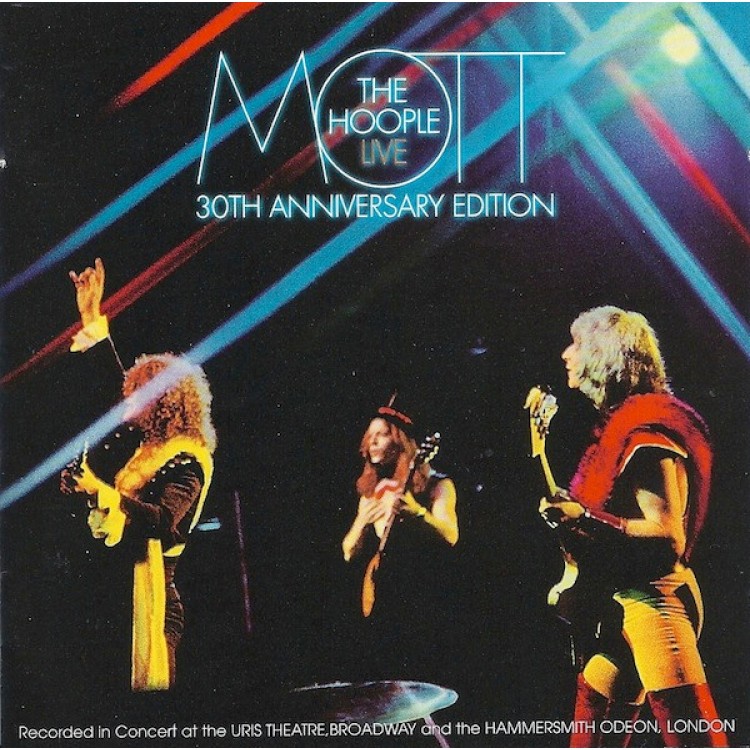 MOTT THE HOOPLE - Mott The Hoople Live - Thirtieth Anniversary Edition