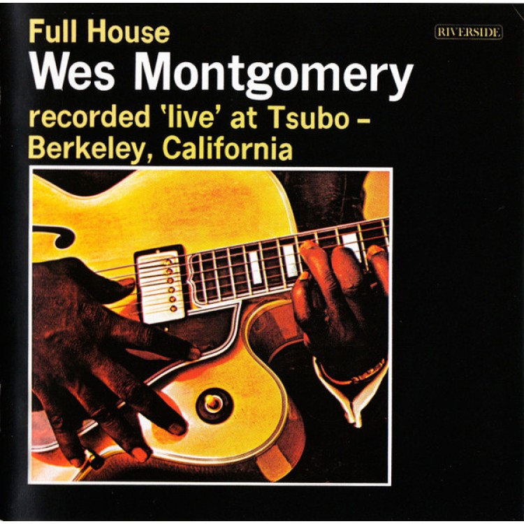 MONTGOMERY WES - FULL HOUSE