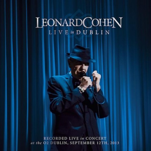 Leonard Cohen - LIVE IN DUBLIN