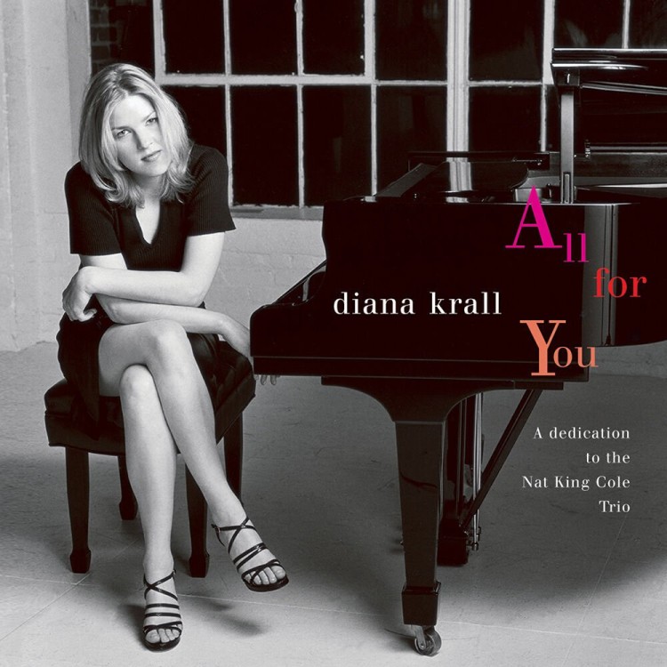Diana Krall - All For You (A Dedication To The Nat King Cole Trio)