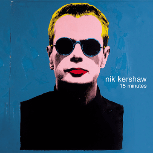 NIK KERSHAW - 15 Minutes