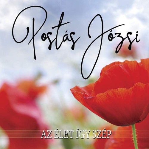 POSTÁS JÓZSI - Az élet így szép