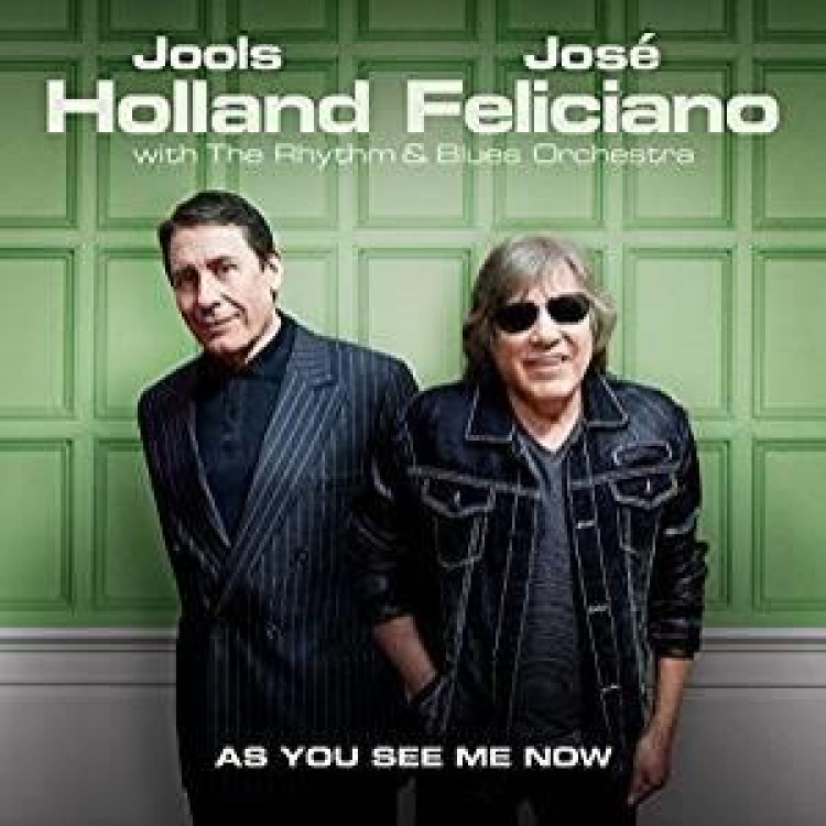 JOOLS HOLLAND & JOSĂ‰ FELICIANO - AS YOU SEE ME NOW