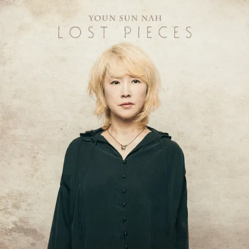 YOUN SUN NAH - Lost Pieces