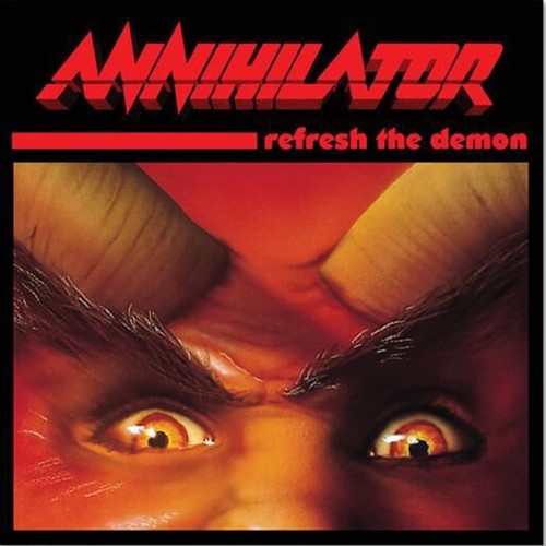 ANNIHILATOR - Refresh The Demon
