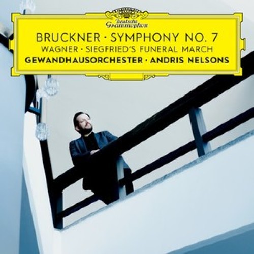 Andris Nelsons - Bruckner: 7. szimfónia