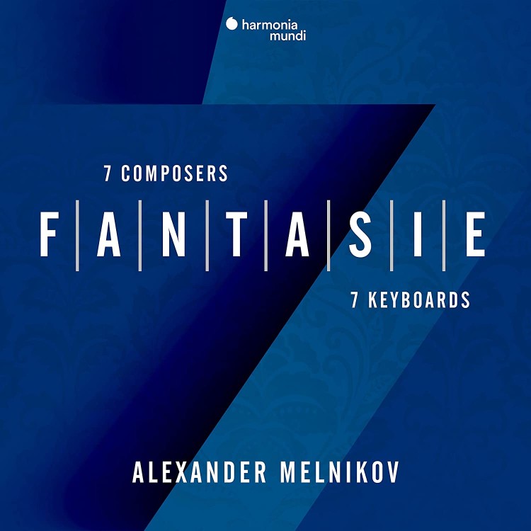 ALEXANDER MELNIKOV - FANTASIE: 7 COMPOSERS - 7 KEYBOARDS