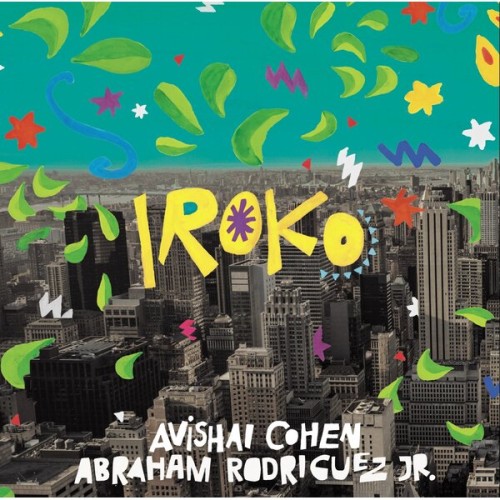 Avishai Cohen, Abraham Rodriguez Jr. - Iroko