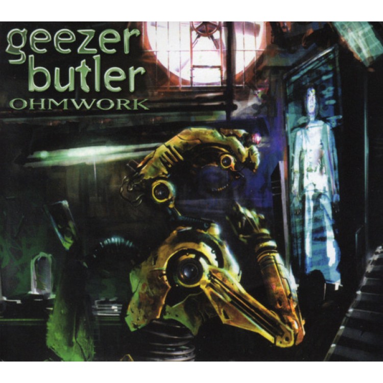 GEEZER BUTLER - OHMWORK