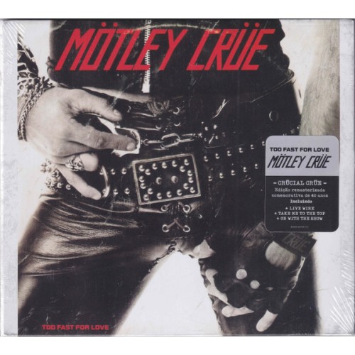 MOTLEY CRUE - TOO FAST FOR LOVE