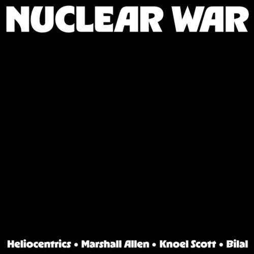 The Heliocentrics, Marshall Allen & Knoel Scott Ft. Bilal - Nuclear War Vinyl, 12