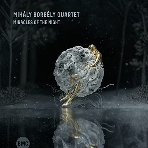 Borbély Mihály Quartet - MIRACLES OF THE NIGHT