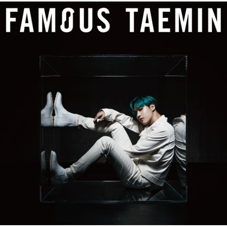 TAEMIN (SHINEE) - FAMOUS
