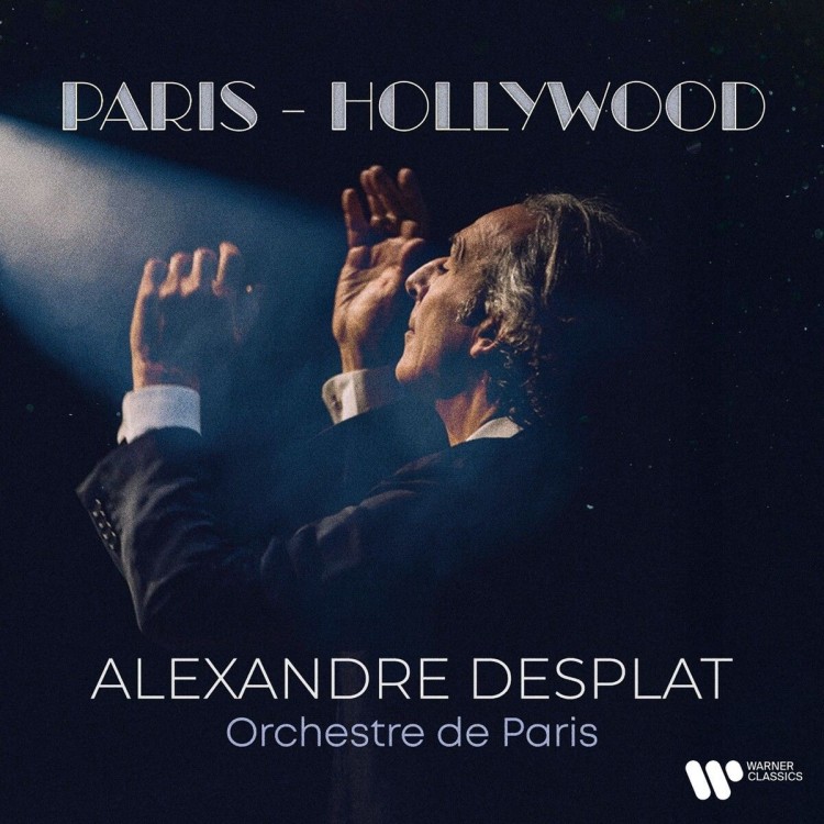 DESPLAT: PARIS - HOLLYWOOD