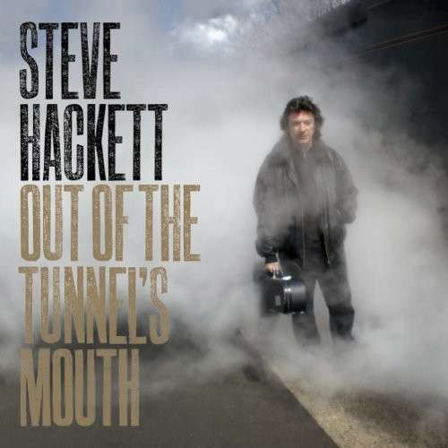 STEVE HACKETT - OUT OF THE TUNNEL'S MOUTH