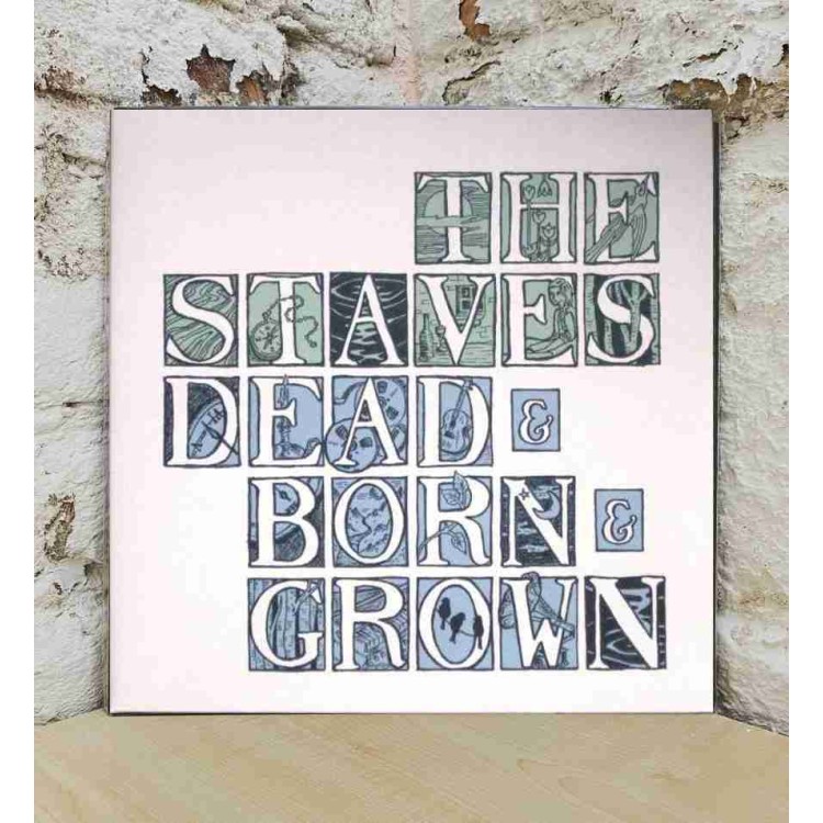 STAVES,THE - DEAD&BORN&GROWN (180 GR 12
