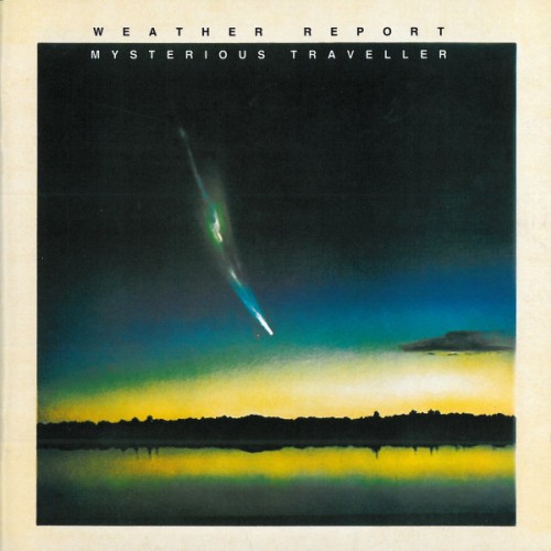 WEATHER REPORT - Mysterious Traveller