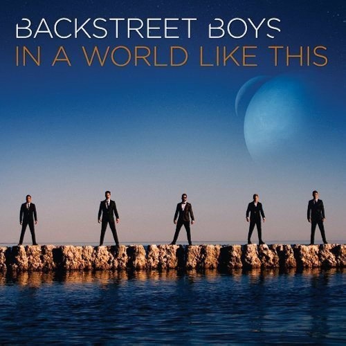 Backstreet Boys - IN A WORLD LIKE THIS