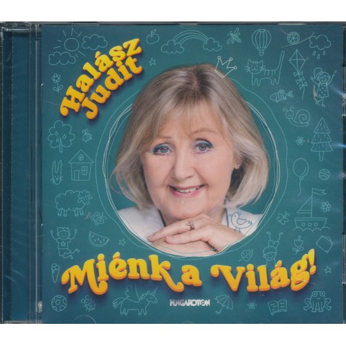 HALÁSZ JUDIT - Miénk a Világ!