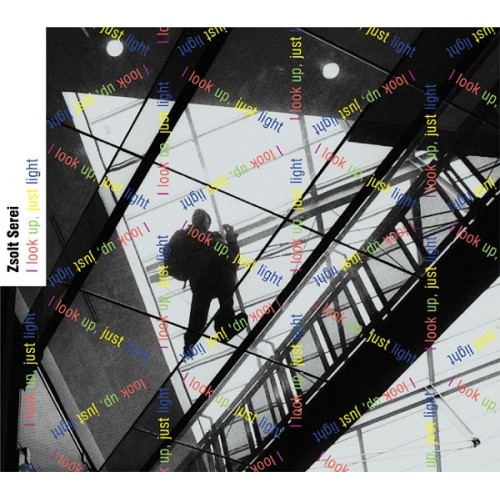 I look up, just light (Nézek fel, csak fény)