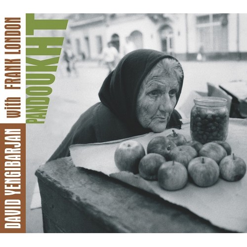 David Yengibarjan / Frank London - Pandoukht