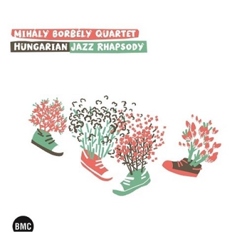 Borbély Mihály Quartet - Hungarian Jazz Rhapsody