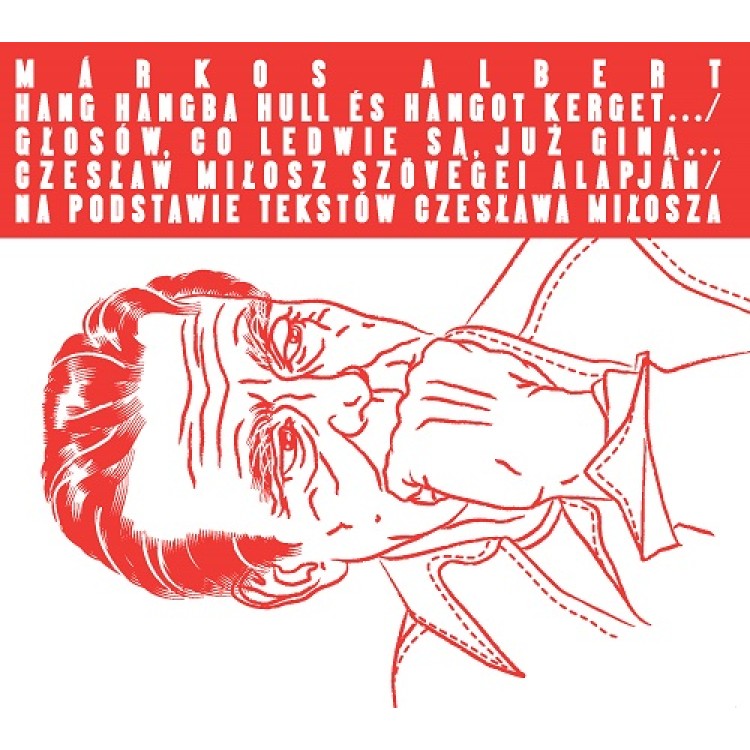 MÁRKOS ALBERT - HANG HANGBA HULL ÉS HANGOT KERGET…