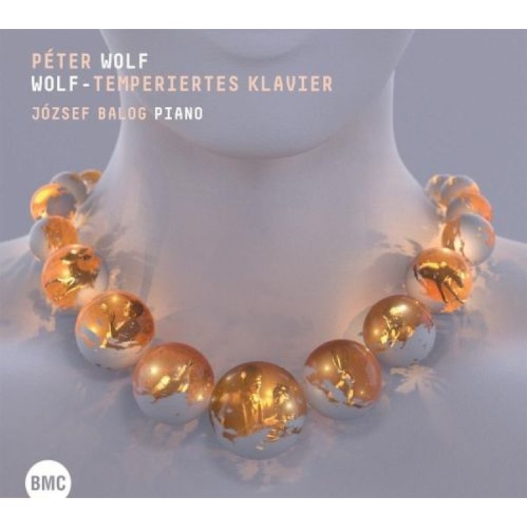 Wolf Péter - Balog József - Wolf temperiertes Klavier (2CD)