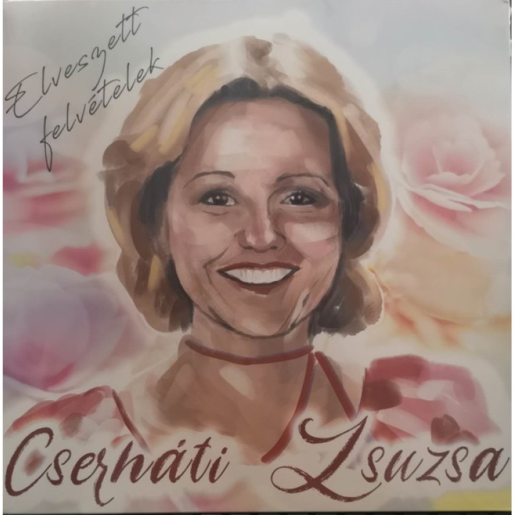 CSERHÁTI ZSUZSA - Elveszett felvételek-vinyl