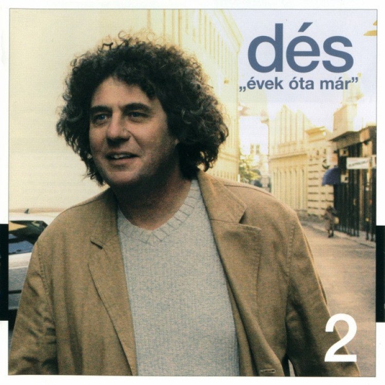 Dés László - ÉVEK ÓTA MÁR