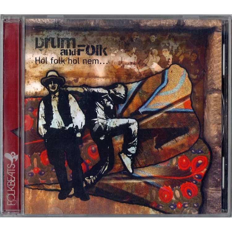 Drum And Folk - Hol folk hol nem...