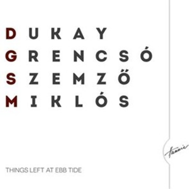 Dukay, Grencsó, Szemző, Miklós - Hátrahagyott dolgok apály idején