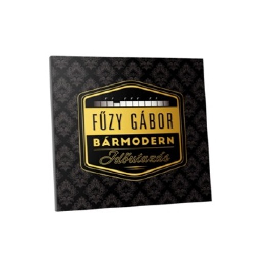 FŰZY GÁBOR - BárModern Időutazás