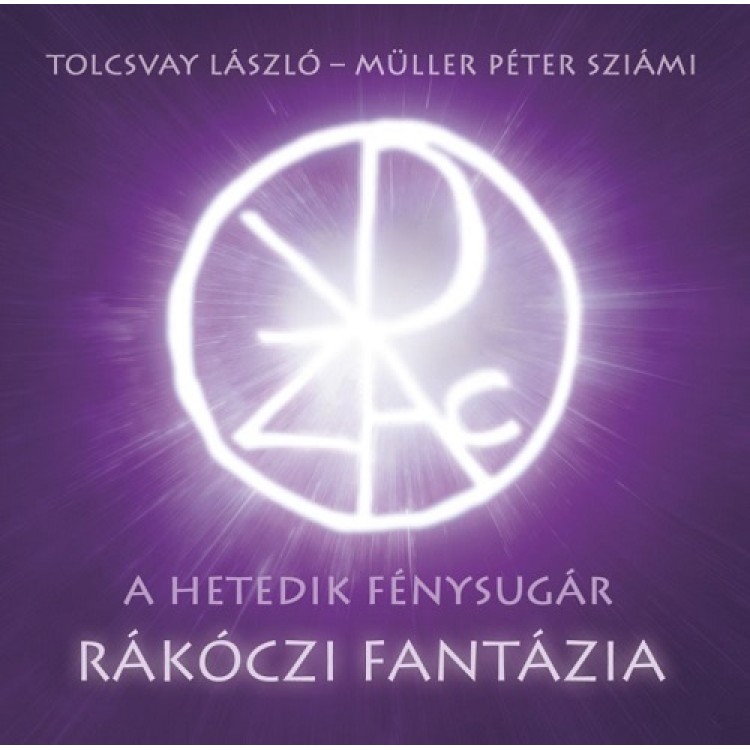 A hetedik fénysugár - Rákóczi fantázia