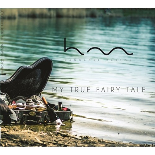 Hangácsi Márton - My True Fairy tale