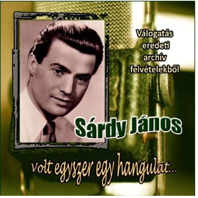régi magyar slágerek, archív felvételek - Sárdy János válogatás