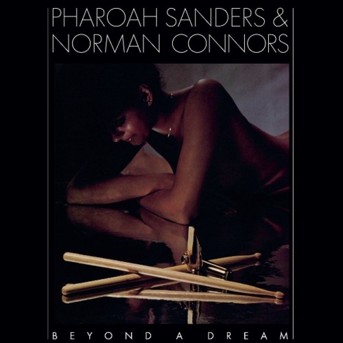 Pharoah Sanders & Norman Connors - Beyond A Dream (Live at Montreux Jazz Festival) (Blue)