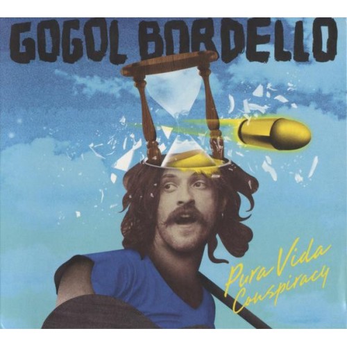 Gogol Bordello - Pura Vida Conspiracy