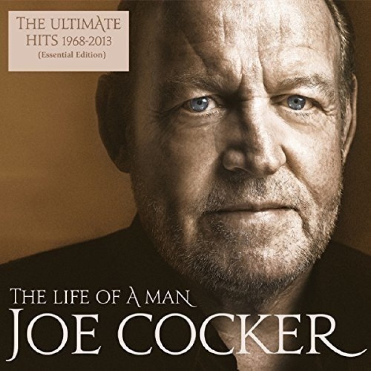 JOE COCKER - The Life Of A Man-The Ultimate Hits 1968-2013