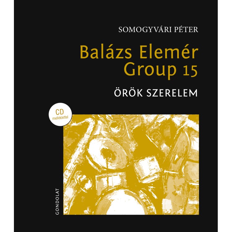 Balázs Elemér Group - 15. Örök szerelem